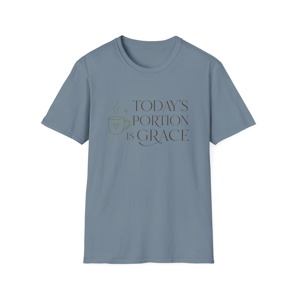 Today's Portion Is Grace T-Shirt