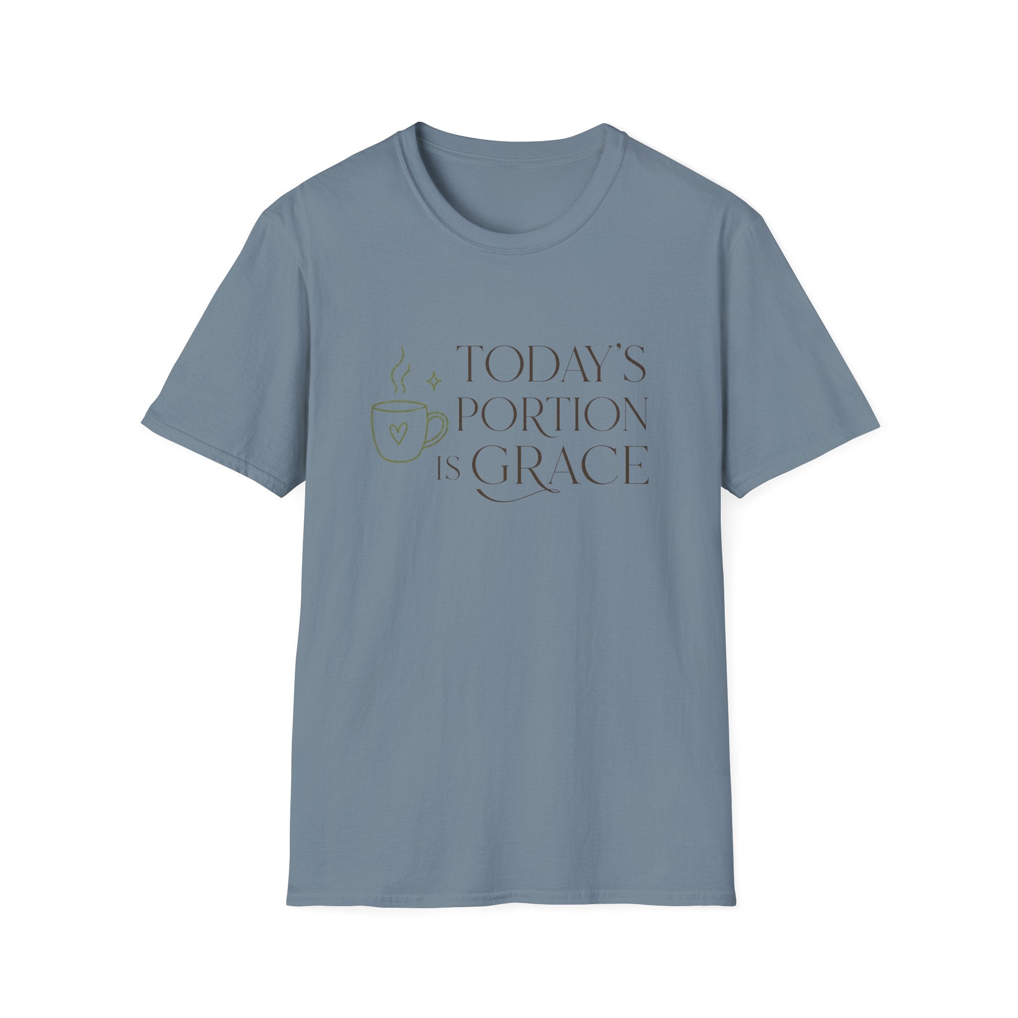 Today's Portion Is Grace T-Shirt