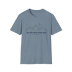Never Leave You T-Shirt