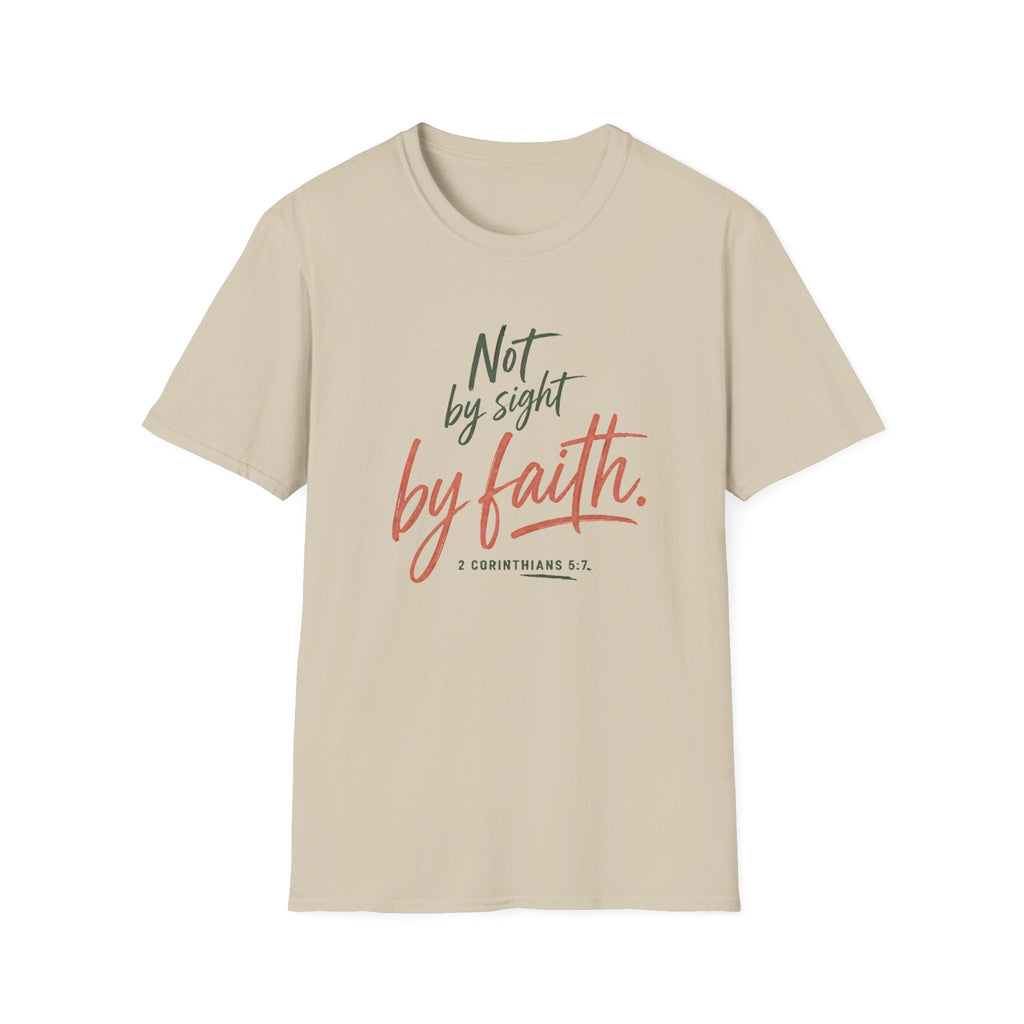 Not By Sight By Faith T-Shirt