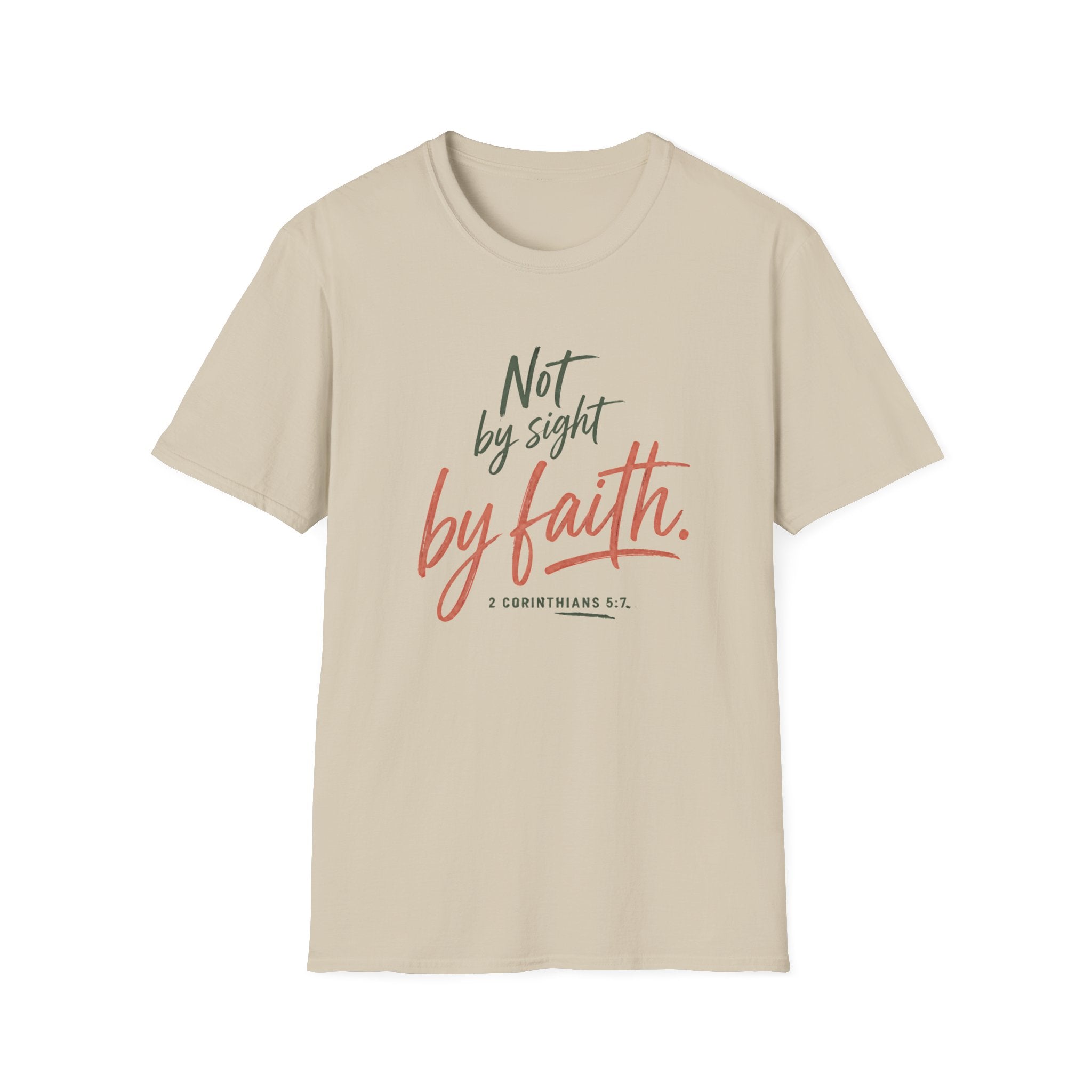 Not By Sight By Faith T-Shirt