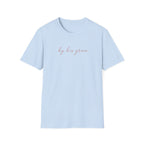By His Grace T-Shirt