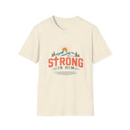 Strong In Him T-Shirt