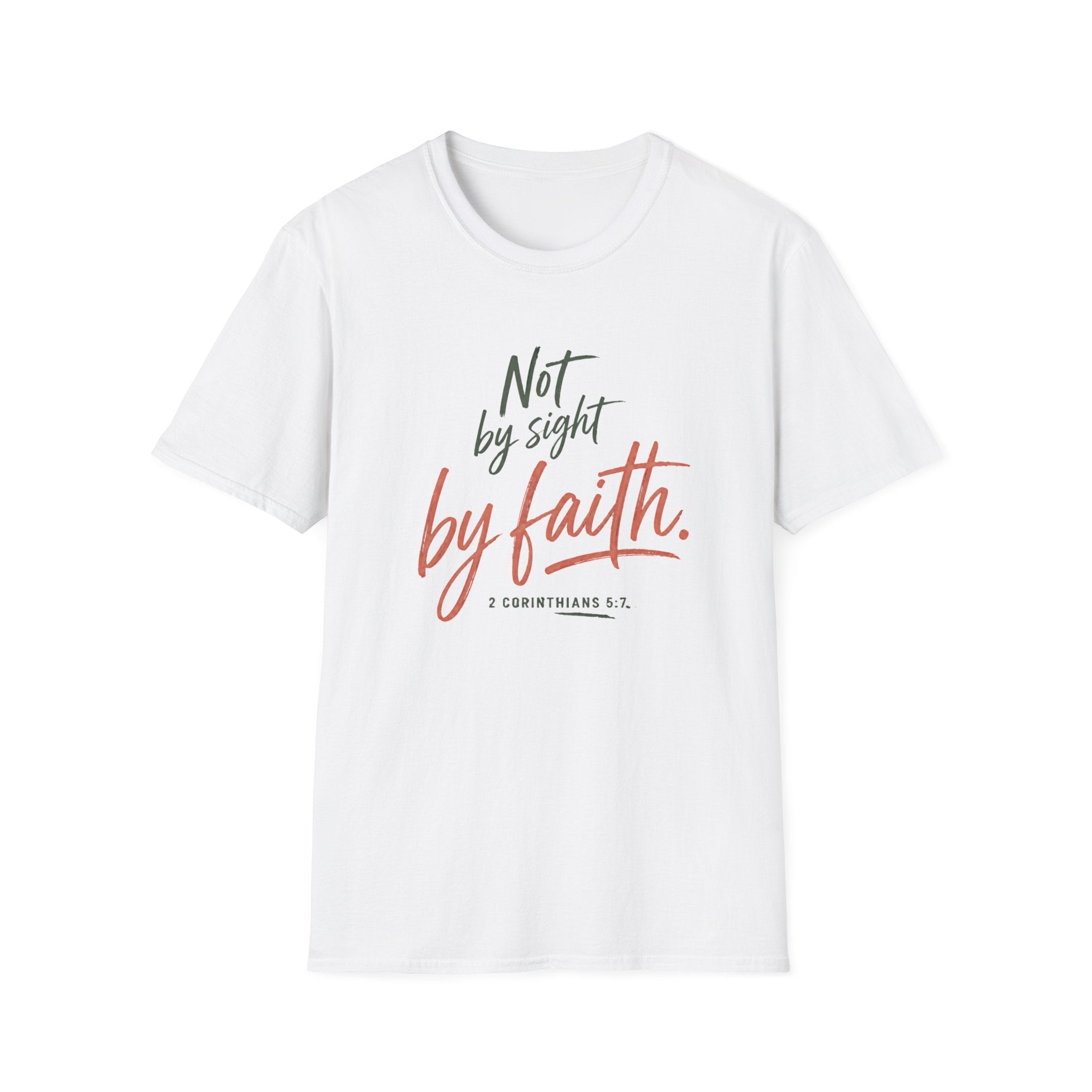 Not By Sight By Faith T-Shirt