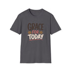Grace For Today T-Shirt