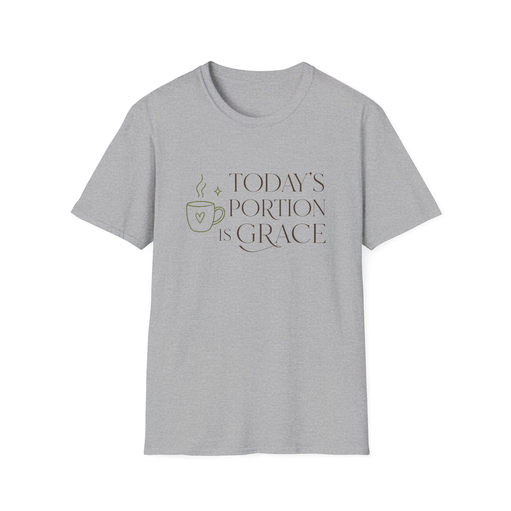 Today's Portion Is Grace T-Shirt