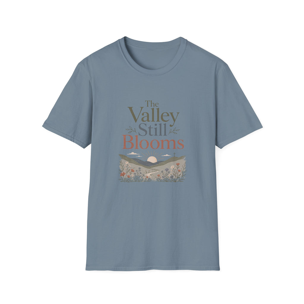 The Valley Still Blooms T-Shirt