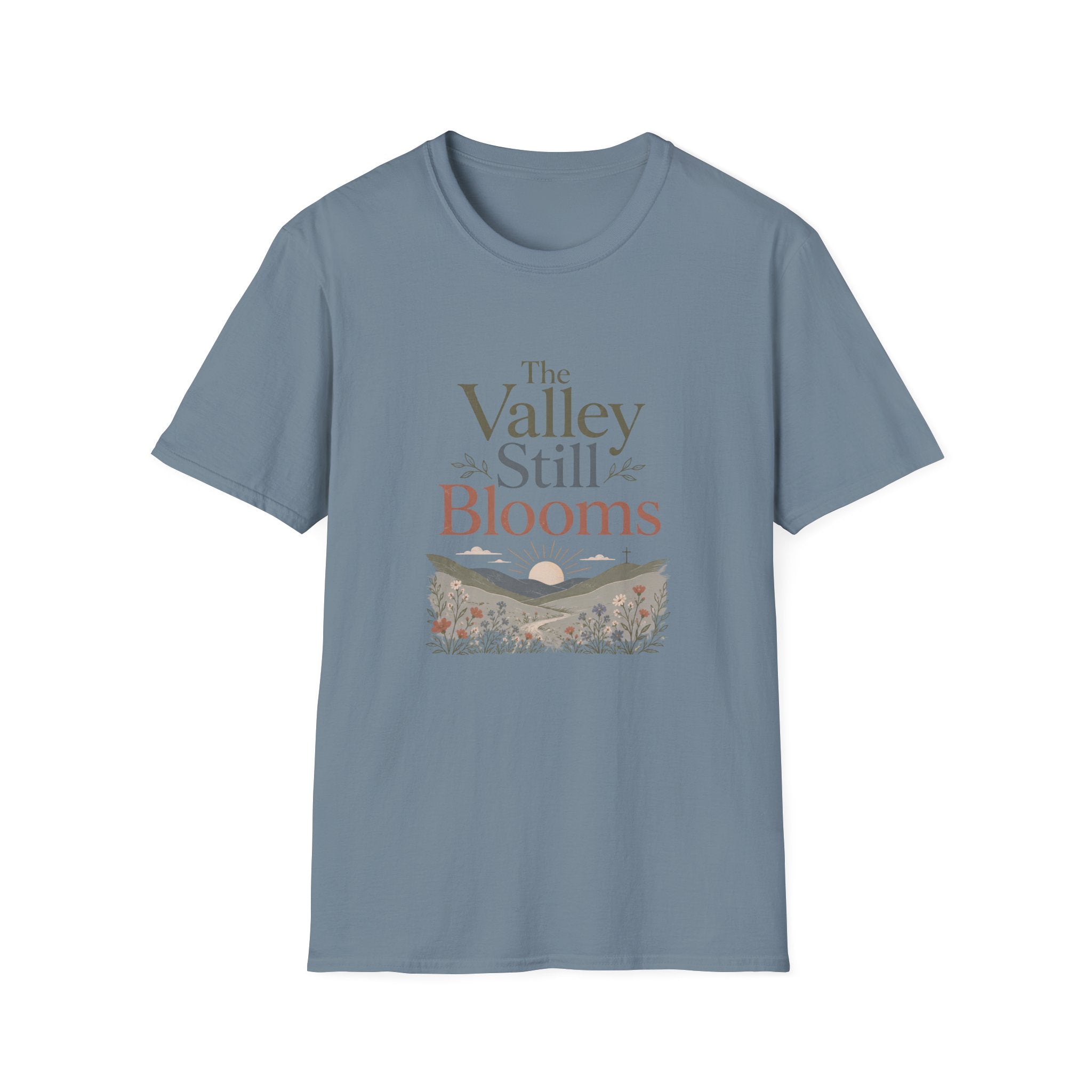 The Valley Still Blooms T-Shirt