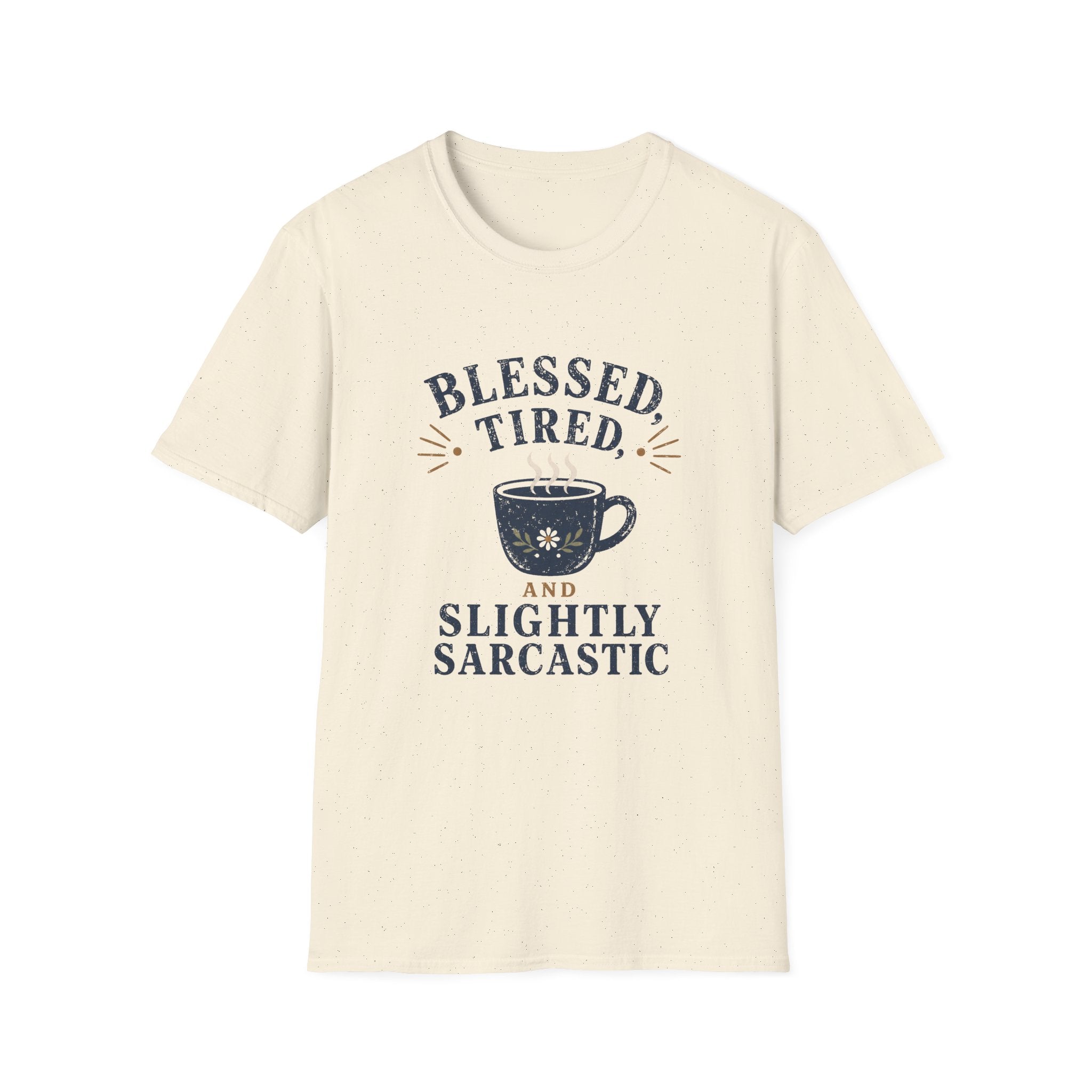 Blessed, Tired & Slightly Sarcastic Coffee T-Shirt