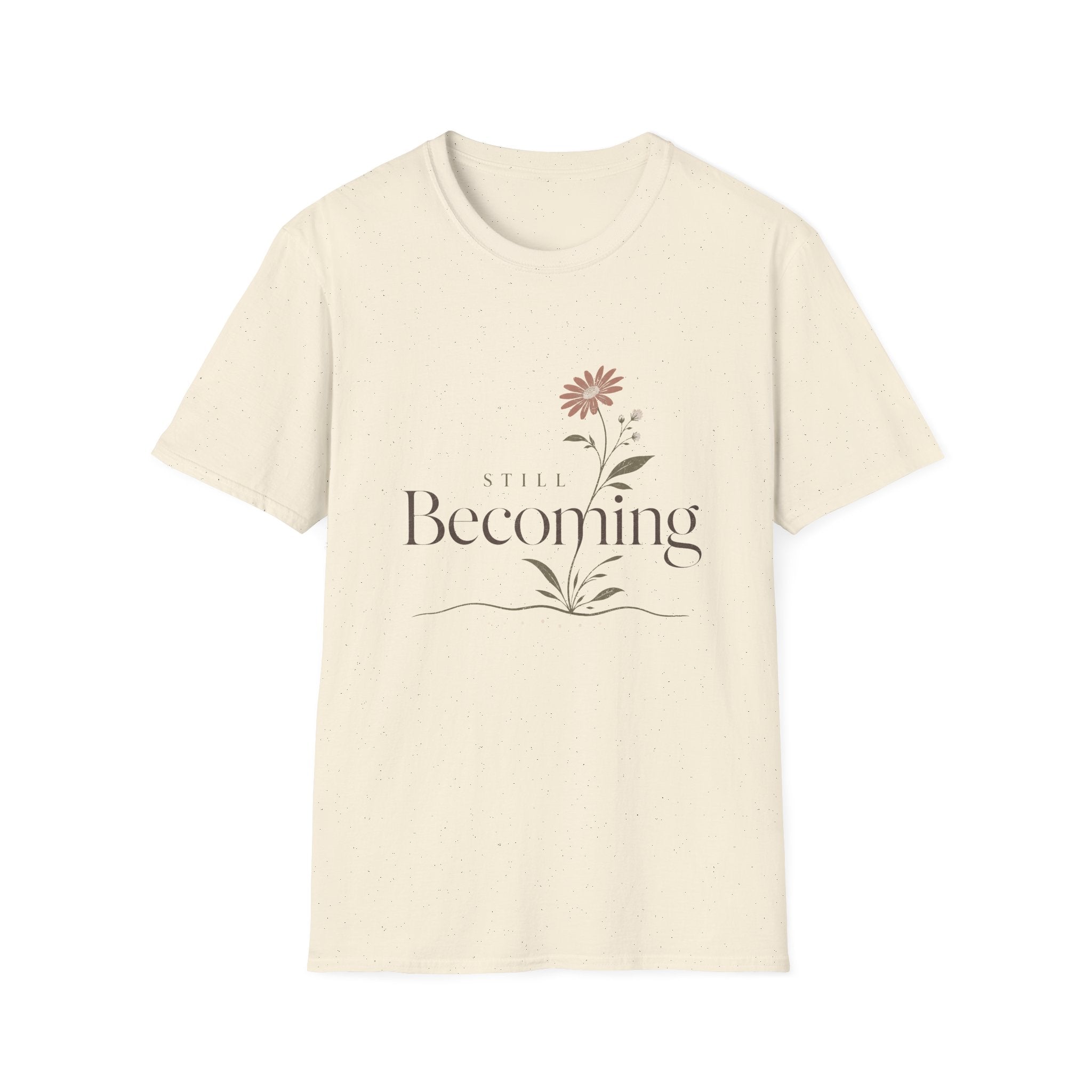 Still Becoming T-Shirt