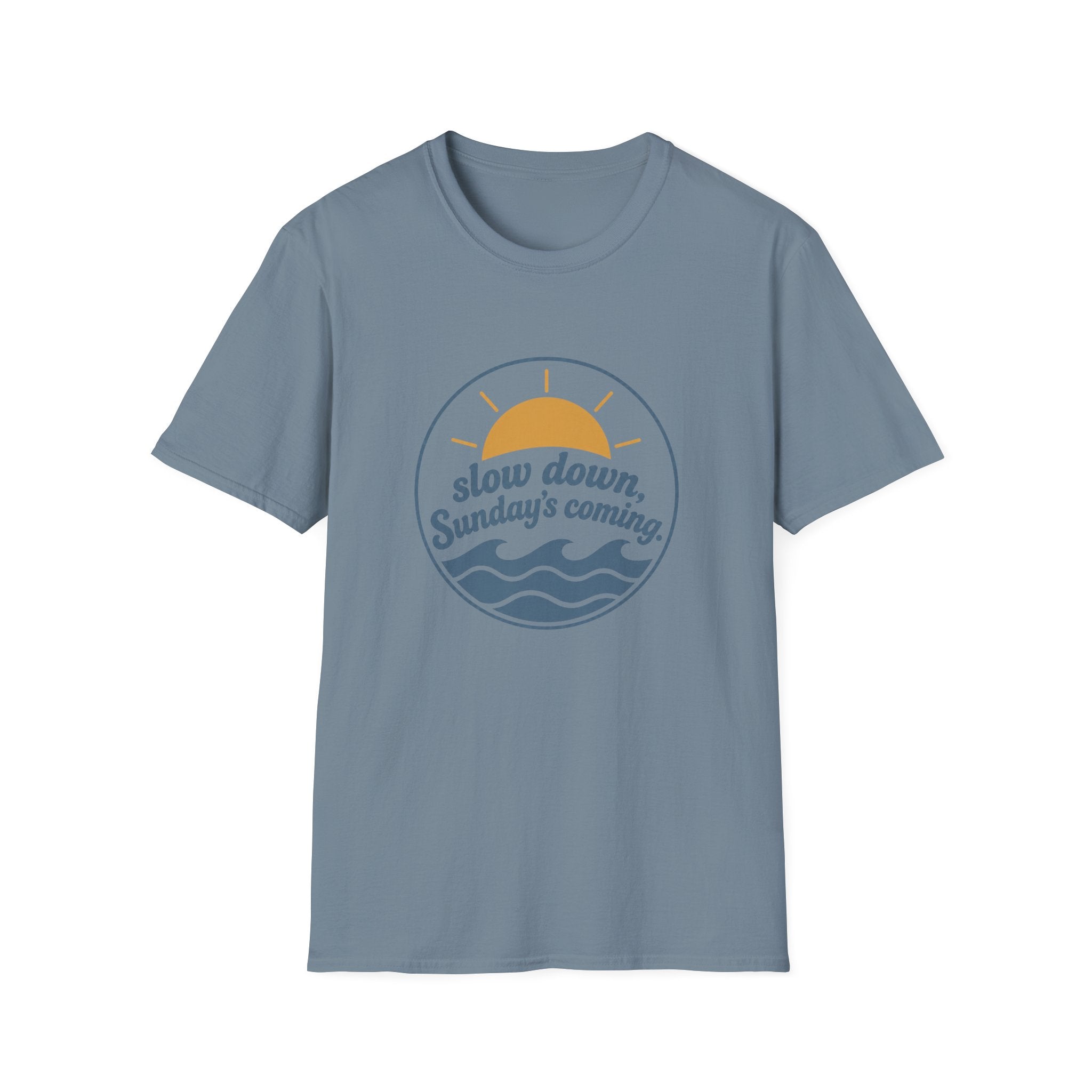 Slow Down Sunday's Coming T-Shirt