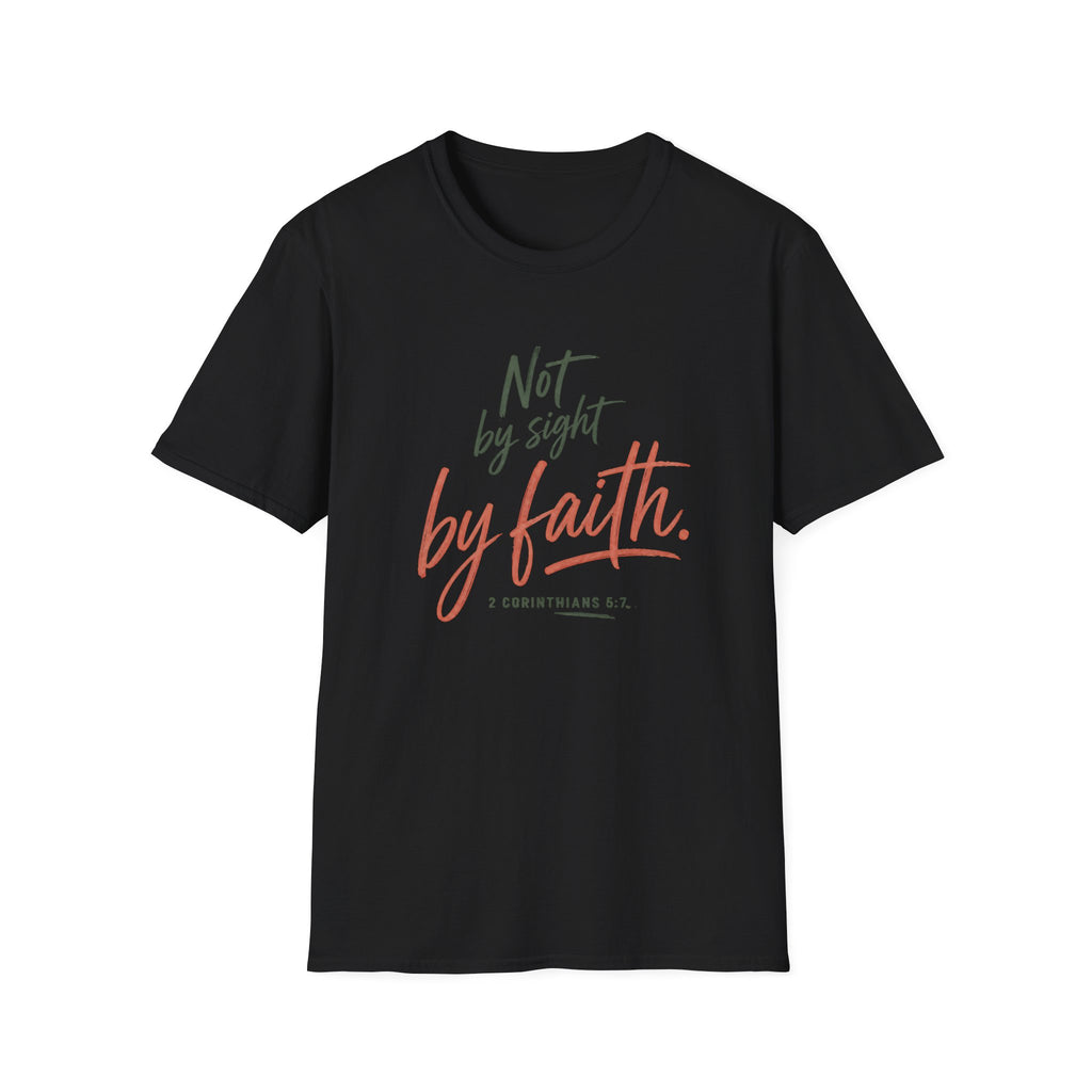 Not By Sight By Faith T-Shirt