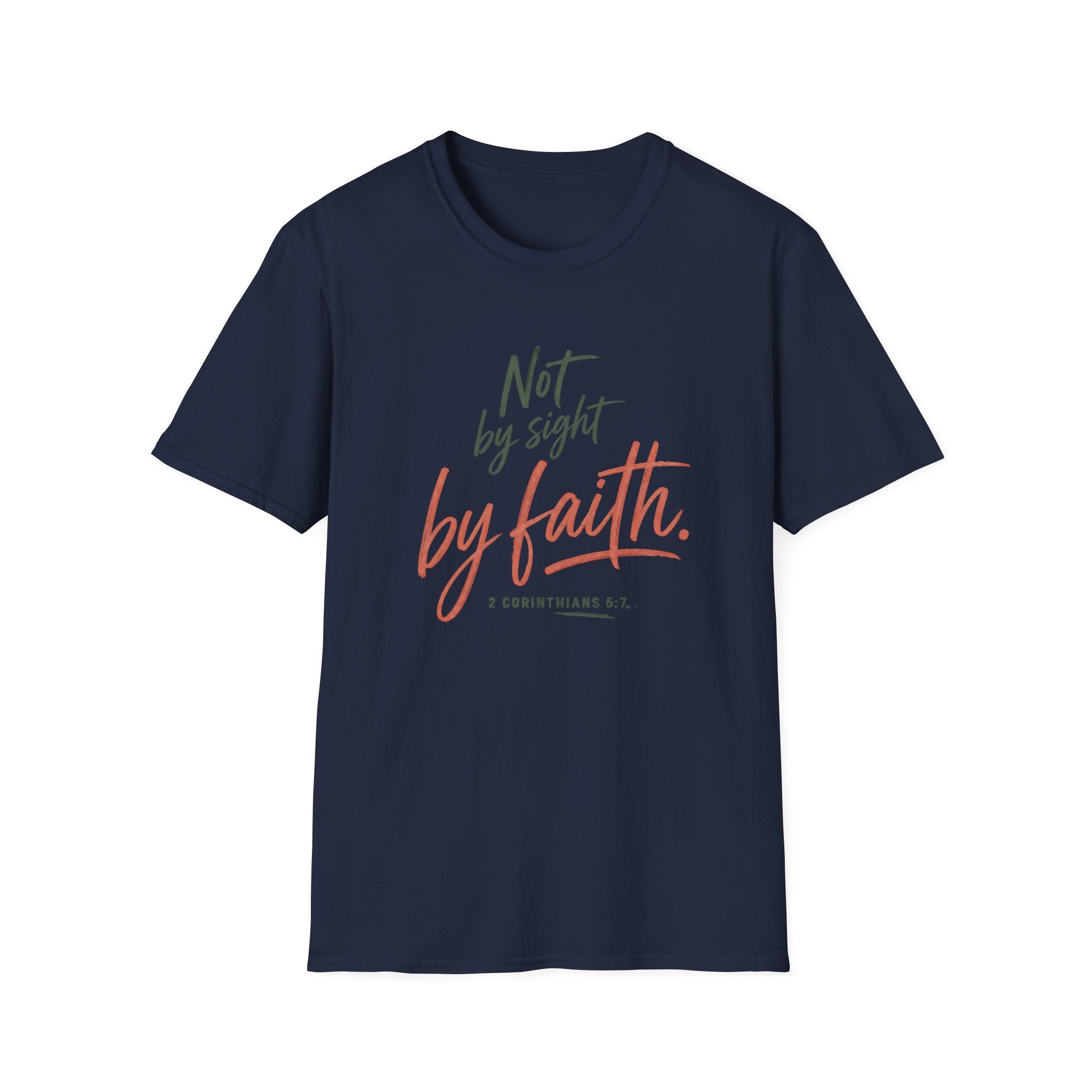 Not By Sight By Faith T-Shirt