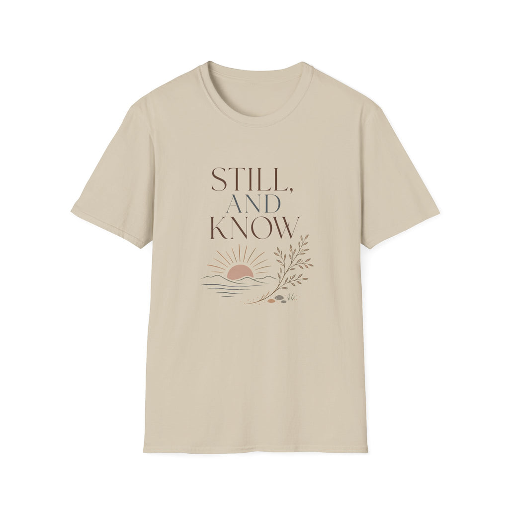 Still and Know T-Shirt