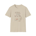 Still and Know T-Shirt