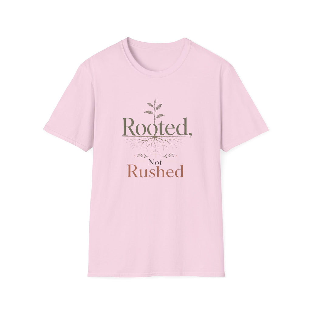 Rooted Not Rushed T-Shirt