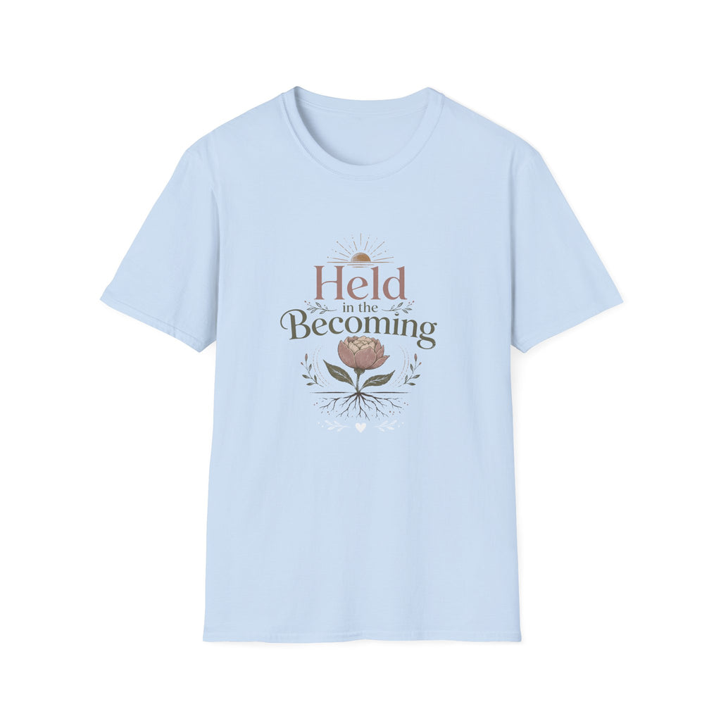 Held in the Becoming T-Shirt