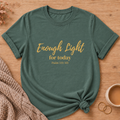 Enough Light T-Shirt