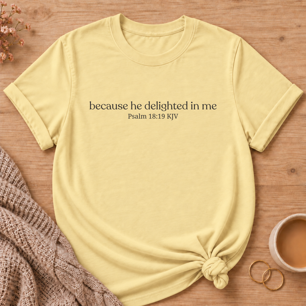 Delighted in Me T-Shirt
