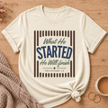 What He Started T-Shirt