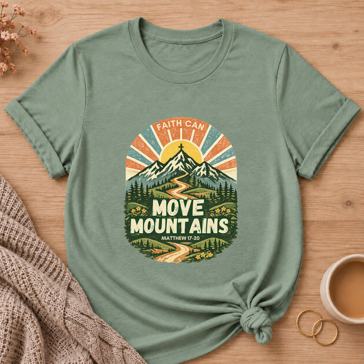 Faith Can T-Shirt