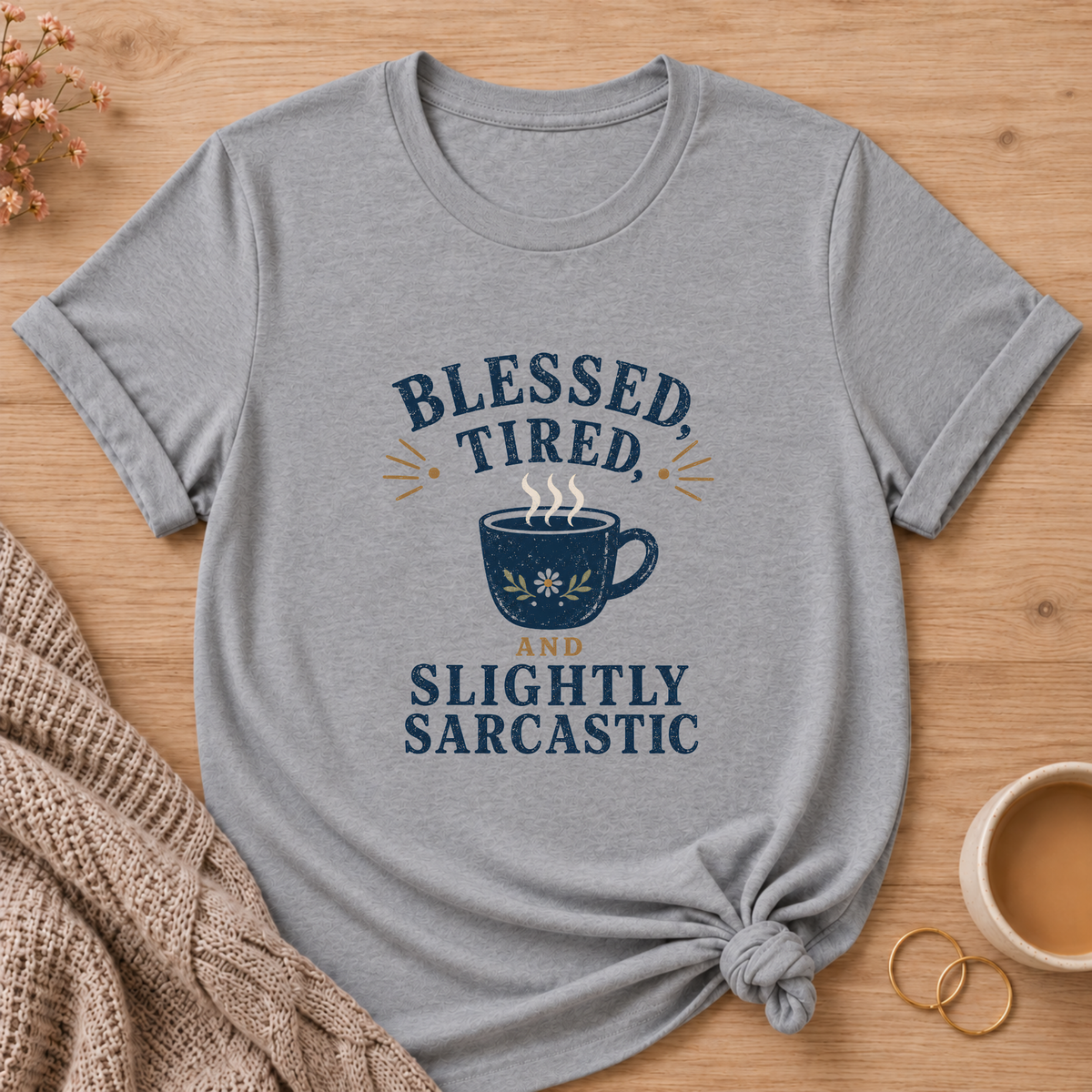 Blessed & Tired T-Shirt